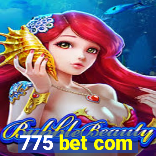 775 bet com